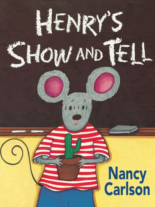 Title details for Henry's Show and Tell by Nancy Carlson - Available